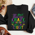 Mardi Gras Parade Sweatshirt, Funny Mardi Gras Party Tee, Fat Tuesday Shrove Tuesday Outfit