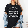 Personalized Arm Candy Shirt, Funny Couples Custom Name Tee, Being Your Arm Candy Shirt