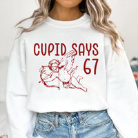 Cupid Says Six Seven Sweatshirt, Funny 6 7 Valentine Tee, Cupid 67 Meme Sweatshirt