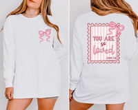 You Are So Loved Sweatshirt, Preppy Coquette Valentine Tee, Valentine Hearts Sweatshirt, Front Back