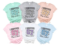 I Survived 67 Days of School Shirt, Funny 67 Days Shirt, Cute School Days Tee, End of School Year Shirt