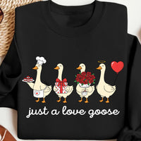 Just a Love Goose Sweatshirt, Cute Valentine Goose Shirt, Romantic Goose Sweatshirt