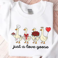 Just a Love Goose Sweatshirt, Cute Valentine Goose Shirt, Romantic Goose Sweatshirt