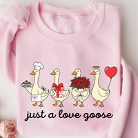 Just a Love Goose Sweatshirt, Cute Valentine Goose Shirt, Romantic Goose Sweatshirt
