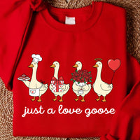 Just a Love Goose Sweatshirt, Cute Valentine Goose Shirt, Romantic Goose Sweatshirt