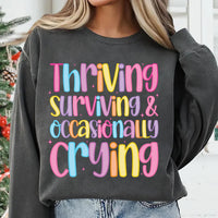 Thriving Surviving Occasionally Crying Sweatshirt, Funny Mental Health Shirt, Humor Self Check Sweatshirt