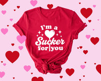 I'm a Sucker For You Shirt, Cute Valentine Lollipop Tee, Gift for Girlfriend, I'm a Sucker For You Valentines Day Shirt