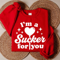 I'm a Sucker For You Sweatshirt, Cute Valentine Lollipop Tee, Gift for Girlfriend, I'm a Sucker For You Valentines Day Sweatshirt
