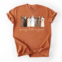 Catholic Saint Shirt, Pray Like A Girl Christian Shirt, Faith Inspired Tee