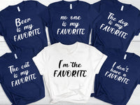 I’m The Favorite Shirt, Funny Adult Sibling Shirt, Sarcastic Matching Family Tee