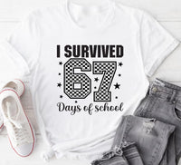 I Survived 67 Days of School Shirt, Funny 67 Days Shirt, Cute School Days Tee