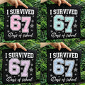 I Survived 67 Days of School Shirt, Funny 67 Days Shirt, Cute School Days Tee, End of School Year Shirt