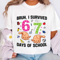 Bruh I Survived 67 Days of School Shirt, Funny 67 Days Shirt, Back to School Tee