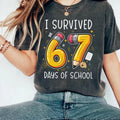 I Survived 67 Days of School Shirt, Six Seven Teacher Shirt, 67 Funny Trendy Tee