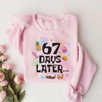 67 Days Later Sweatshirt, 67th Day of School Shirt, Six Seven Meme Sweatshirt