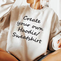 Custom Personalized Sweatshirt, Personalized Writing Saying Shirt, Custom Logo Sweatshirt