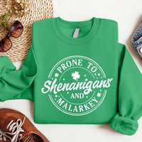 Prone To Shenanigans And Malarkey Sweatshirt, Shamrock St Patrick’s Day Shirt, Funny Irish Sweatshirt
