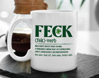 Irish Feck Mug, Funny Irish Coffee Cup, Shamrock St Patricks Day Mug, Irish Saying Gift, Humor Quote Mug for Friends