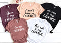 I’m The Favorite Shirt, Funny Adult Sibling Shirt, Sarcastic Matching Family Tee