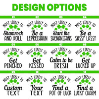 Matching St Patrick’s Day Shirt, Most Likely To Funny Shirt, Group Party Tee