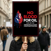 No Blood For Oil Protest Sign, Anti-Trump Resistance, Political Activist Poster, Venezuela Anti War, No More War Protest Poster