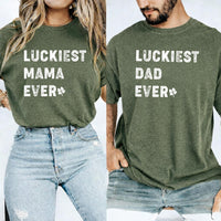 Luckiest Mama Ever Shirt, Luckiest Dad Sweatshirt, St Patrick’s Day Matching Tee