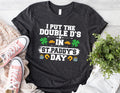 St. Paddy's Day Shirt, Funny Double Ds Design, Unique Irish Tee, Celebrate St. Patrick's Day