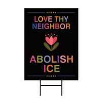 Abolish ICE Yard Sign, Keep the Immigrants, Deport the Racists Lawn Sign, Anti-Trump, Resist Fascism Yard Sign with Metal H-Stake