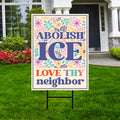 Abolish ICE Yard Sign, Keep the Immigrants, Deport the Racists Lawn Sign, Anti-Trump, Resist Fascism Yard Sign with Metal H-Stake