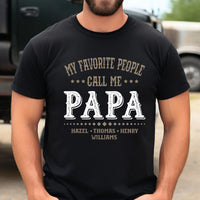 My Favorite People Call Me Papa Shirt, Custom Dad Shirt, Kids Name Tee