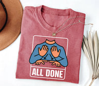 All Done Special Education Shirt, SPED Teacher Gift Shirt, Neurodiversity Autism Acceptance Tee, BCBA Slp OT Teacher Shirt, Teacher Gifts