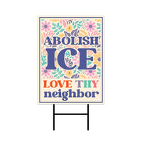 Abolish ICE Yard Sign, Keep the Immigrants, Deport the Racists Lawn Sign, Anti-Trump, Resist Fascism Yard Sign with Metal H-Stake