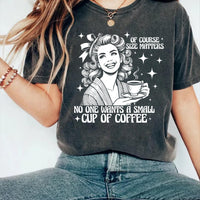 Size Matters Coffee Shirt, Funny Coffee Lover Shirt, Coffee Women Graphic Tee, Cute Coffee Lover Shirt, Coffee Gifts, Gifts for Women