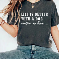 Life Is Better With A Dog Sweatshirt, Dog Mama Shirt, Funny Dog Lover Tee, Dog Mom Dad Shirt, Pet Owner Shirt, Unisex Dog Lover Shirt