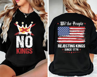 No Kings Protest Sweatshirt, Rejecting Kings Since 1776 Shirt, We The People Freedom Tee, Patriotic 2026 Statement Shirt, Front Back