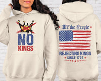 No Kings Protest Sweatshirt, Rejecting Kings Since 1776 Shirt, We The People Freedom Tee, Patriotic 2026 Statement Shirt, Front Back
