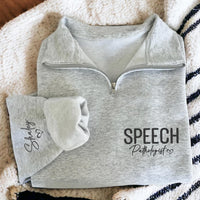 Speech Pathologist Quarter Zip Sweatshirt, Custom Embroidered SLP Pullover, Personalized Name Speech Therapy Gift for Therapist