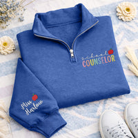 Custom School Counselor Embroidered Quarter Zip Sweatshirt, Teacher Zip Pullover, Back To School Gift, Educator Appreciation Gift
