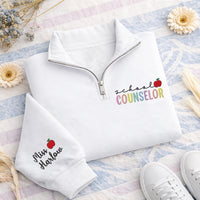 Custom School Counselor Embroidered Quarter Zip Sweatshirt, Teacher Zip Pullover, Back To School Gift, Educator Appreciation Gift