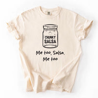 Funny Chunky Salsa Shirt, Me Too Salsa Shirt, Cute Food Humor Tee, Trendy Salsa Graphic Shirt, Unisex Funny Salsa Shirt, Foodie Gifts
