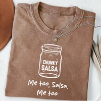 Funny Chunky Salsa Shirt, Me Too Salsa Shirt, Cute Food Humor Tee, Trendy Salsa Graphic Shirt, Unisex Funny Salsa Shirt, Foodie Gifts