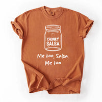 Funny Chunky Salsa Shirt, Me Too Salsa Shirt, Cute Food Humor Tee, Trendy Salsa Graphic Shirt, Unisex Funny Salsa Shirt, Foodie Gifts