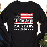 250th America Anniversary Sweatshirt, US 250 Years Shirt, We The People Tee, Vintage Independence Day Shirt, Patriotic USA Flag Shirt