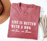 Life Is Better With A Dog Sweatshirt, Dog Mama Shirt, Funny Dog Lover Tee, Dog Mom Dad Shirt, Pet Owner Shirt, Unisex Dog Lover Shirt