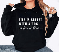 Life Is Better With A Dog Sweatshirt, Dog Mama Shirt, Funny Dog Lover Tee, Dog Mom Dad Shirt, Pet Owner Shirt, Unisex Dog Lover Shirt