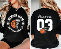 Senior Mom 2026 Basketball Shirt, Custom Name Senior Night Shirt, Final Quarter Basketball Tee, Basketball Mom Shirt, Front Back