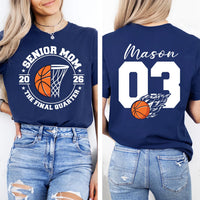 Senior Mom 2026 Basketball Shirt, Custom Name Senior Night Shirt, Final Quarter Basketball Tee, Basketball Mom Shirt, Front Back