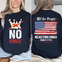 No Kings Protest Sweatshirt, Rejecting Kings Since 1776 Shirt, We The People Freedom Tee, Patriotic 2026 Statement Shirt, Front Back