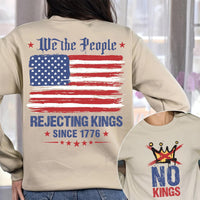 No Kings Protest Sweatshirt, Rejecting Kings Since 1776 Shirt, We The People Freedom Tee, Patriotic 2026 Statement Shirt, Front Back
