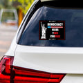 Democracy Needs Your Courage Vinyl Sticker, Anti-Trump Decal, Equality, Lady Liberty, Democracy, Anti Racism Car Bumper Sticker, 6